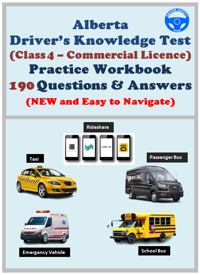 Alberta  Driver’s Knowledge Test  (Class 4 Driver's License – Commercial Vehicles)  Practice Workbook: 190 Questions & Answers (New and Easy to Navigate)