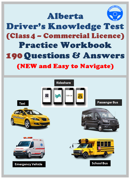 Alberta  Driver’s Knowledge Test  (Class 4 Driver's License – Commercial Vehicles)  Practice Workbook: 190 Questions & Answers (New and Easy to Navigate)