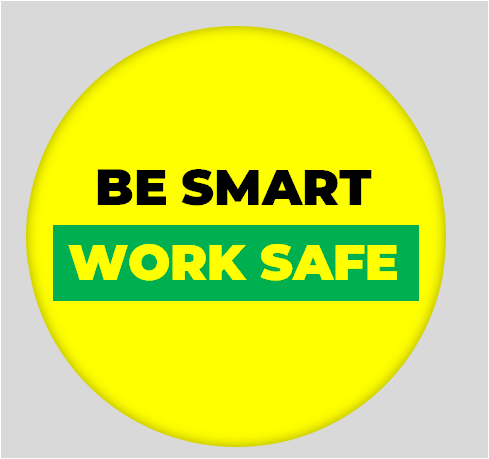 Be Smart Work Safe Button