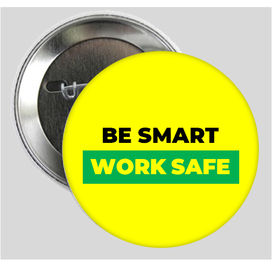 Be Smart Work Safe Button